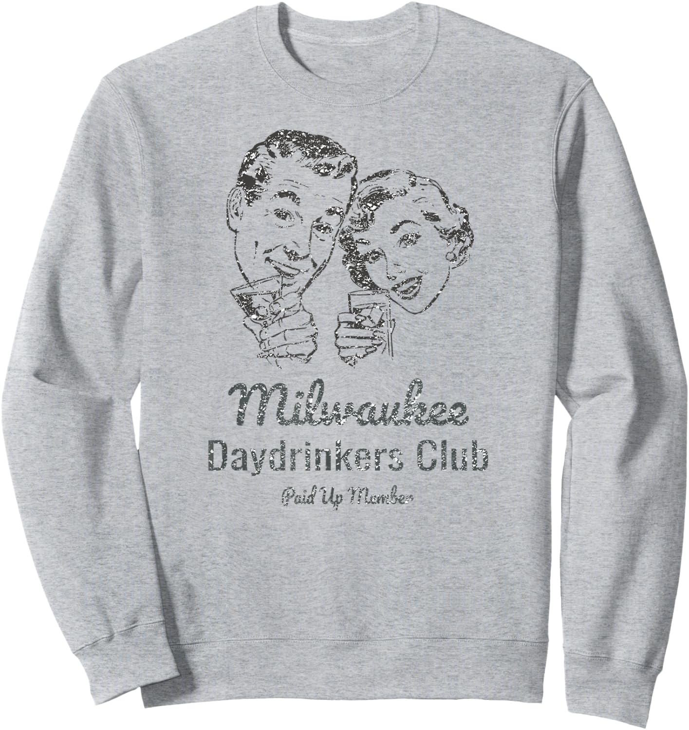 Milwaukee Daytime Drinkers gift beer wine funny Sweatshirt - Sweatshirt | Ash