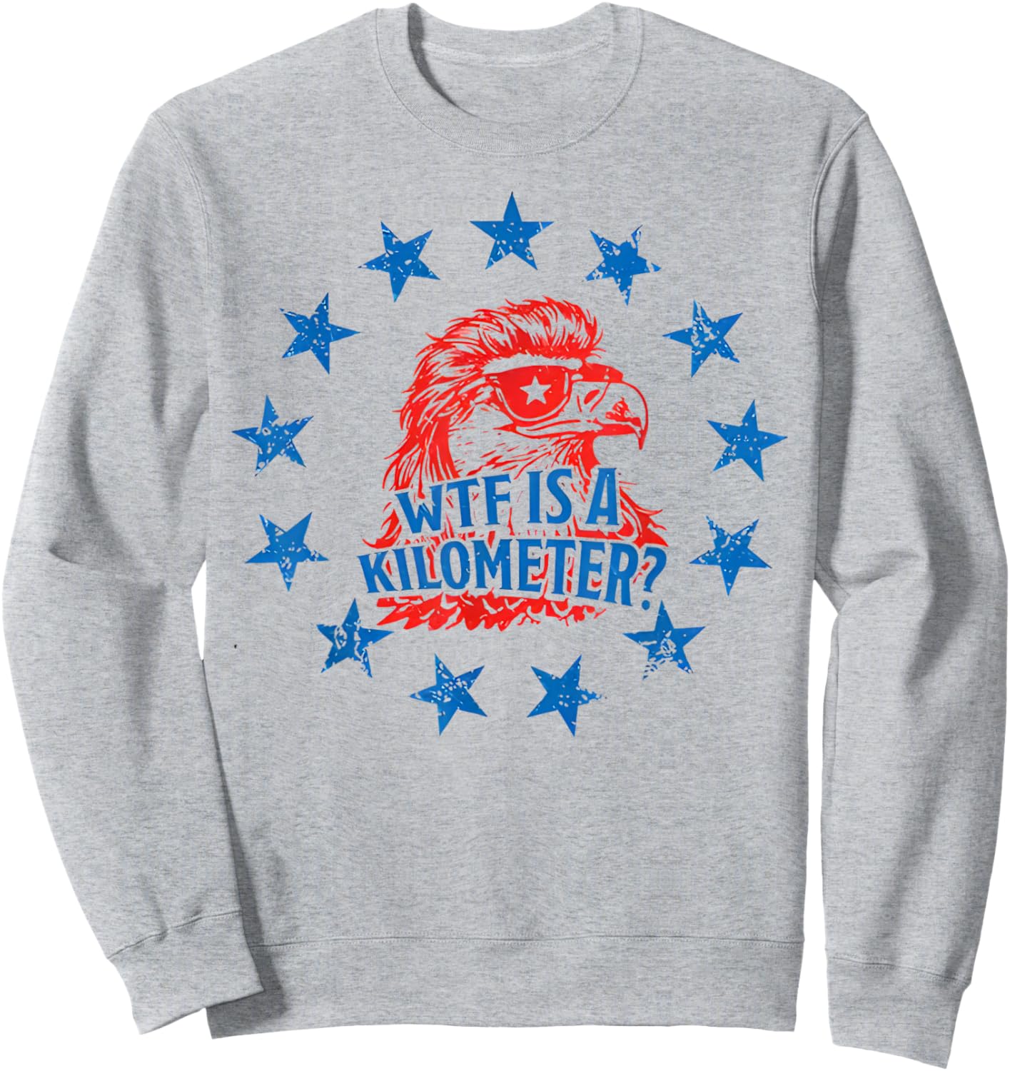 Mullet Eagle What The Heck is A Kilometer Funny 4th of July Sweatshirt - Sweatshirt | Ash