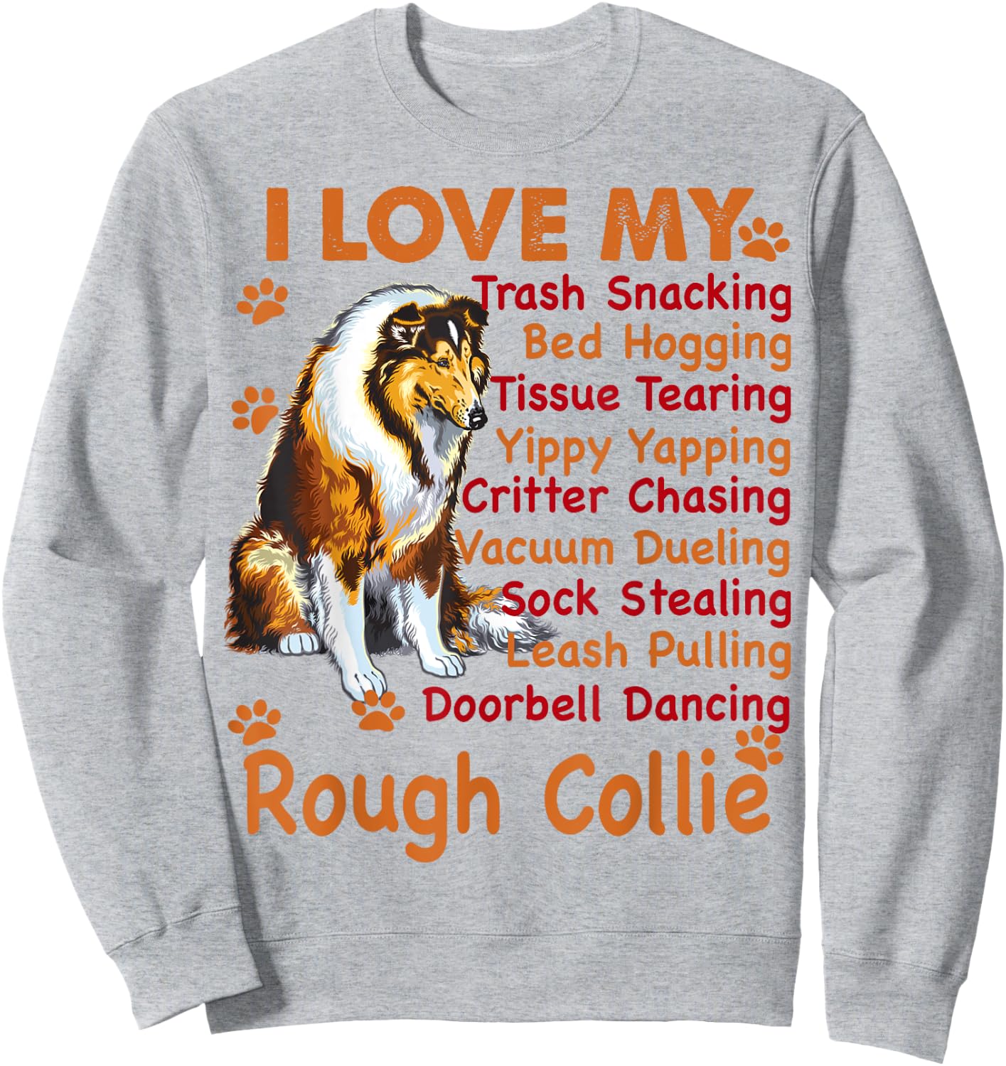 I love my Rough Collie, Rough Collie shirt , Rough Collie Sweatshirt - Sweatshirt | Ash