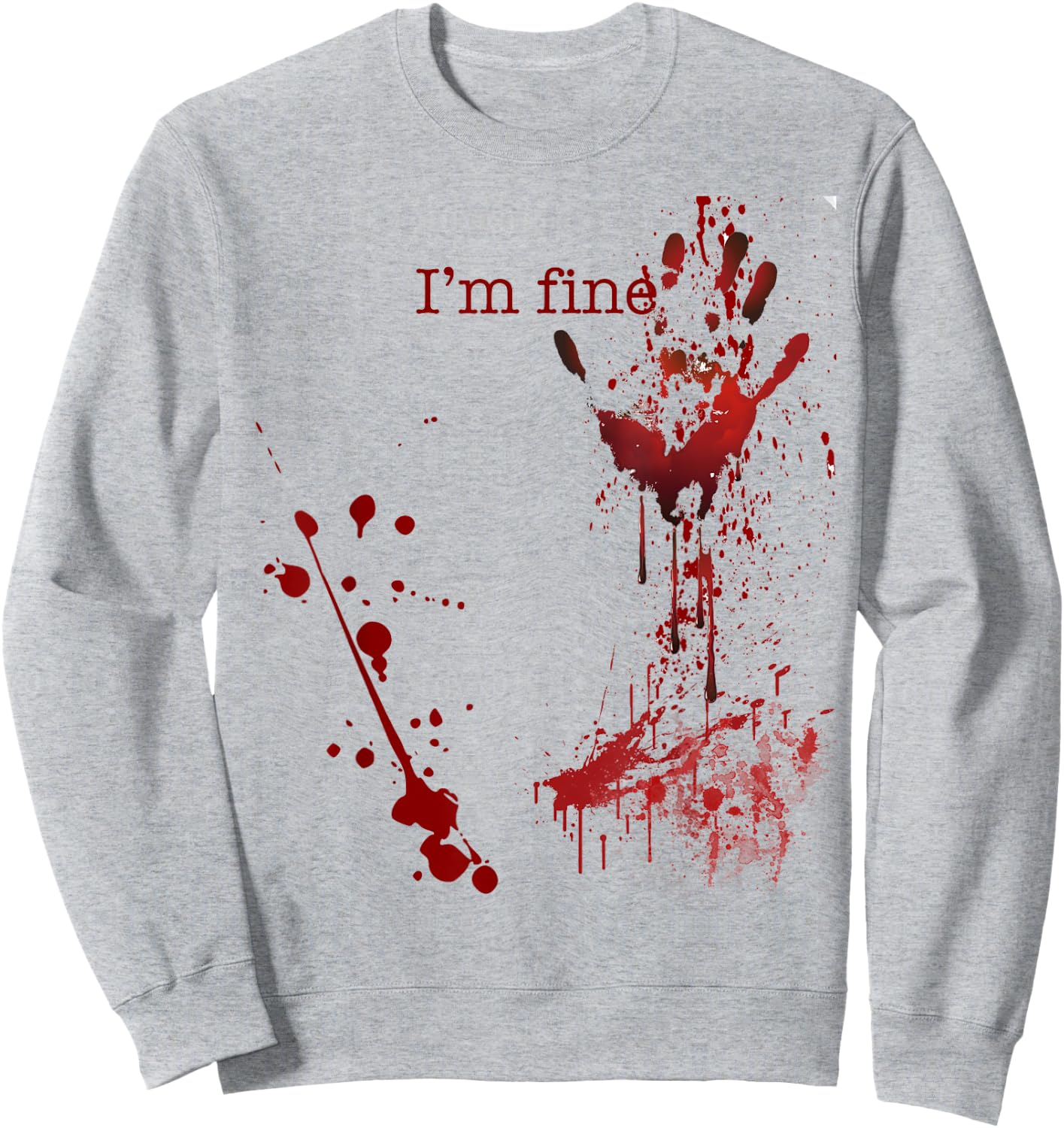 Bloody Halloween I'm Fine Sweatshirt - Sweatshirt | Ash