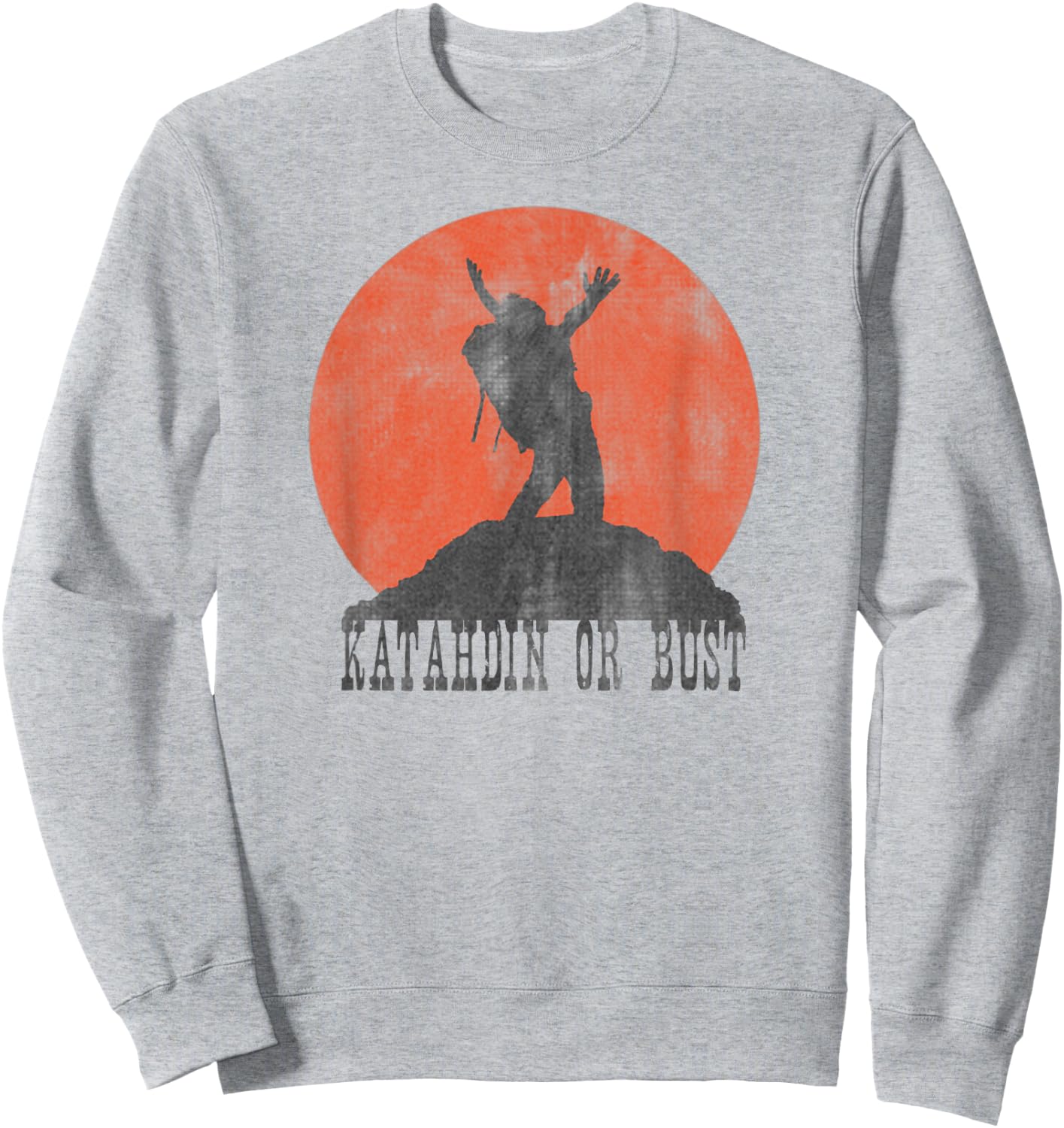 KATAHDIN OR BUST Appalachian Trail Vintage Retro Hiking Gift Sweatshirt - Sweatshirt | Ash