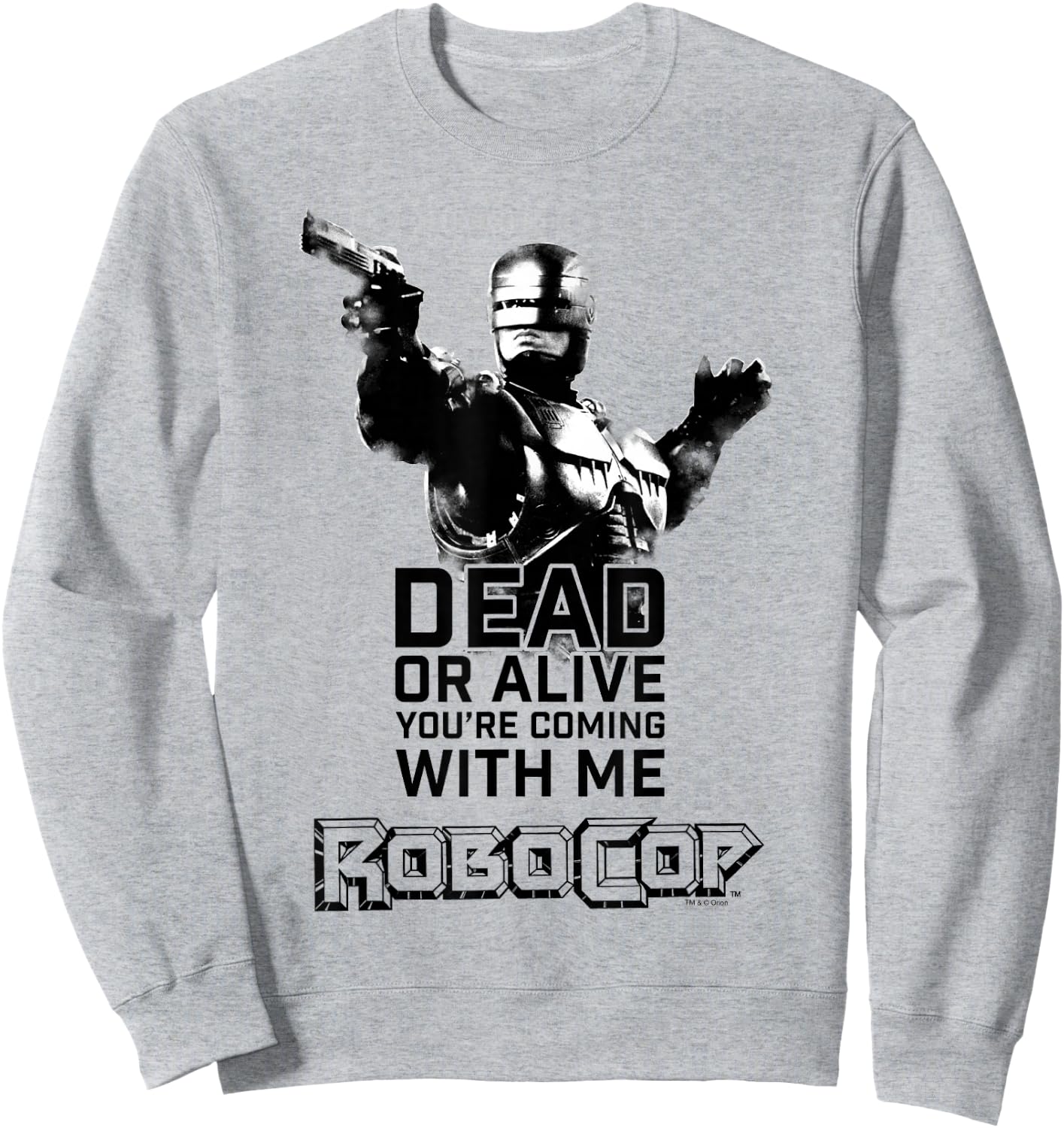 RoboCop Dead Or Alive You're Coming With Me Portrait Logo Sweatshirt - Sweatshirt | Ash