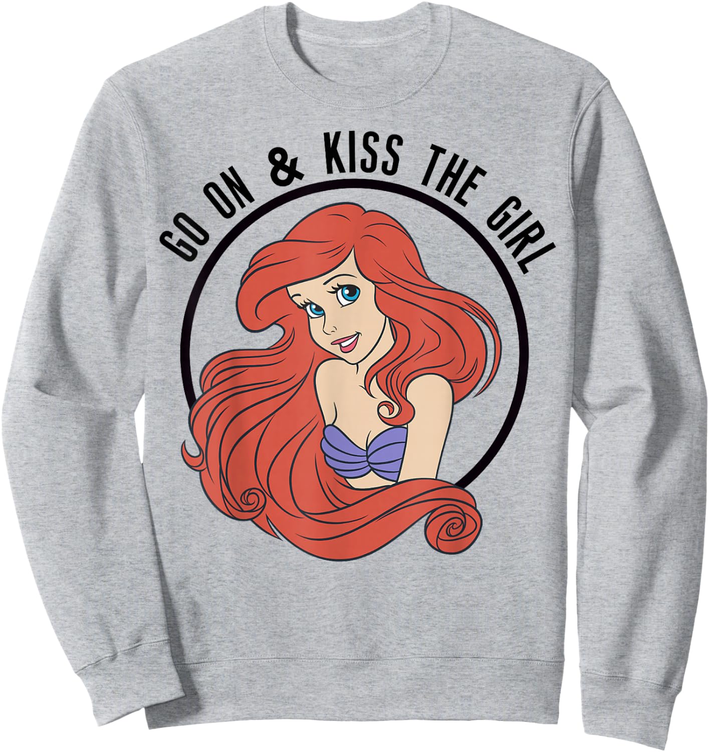Disney The Little Mermaid Ariel Go On & Kiss The Girl Sweatshirt - Sweatshirt | Ash