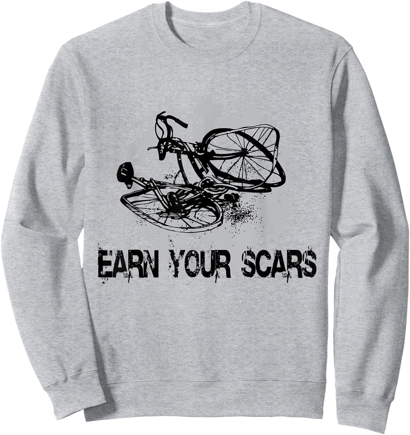 Earn Your Scars Fun Cycling Jerseys Bike Clothing Sweatshirt - Sweatshirt | Ash