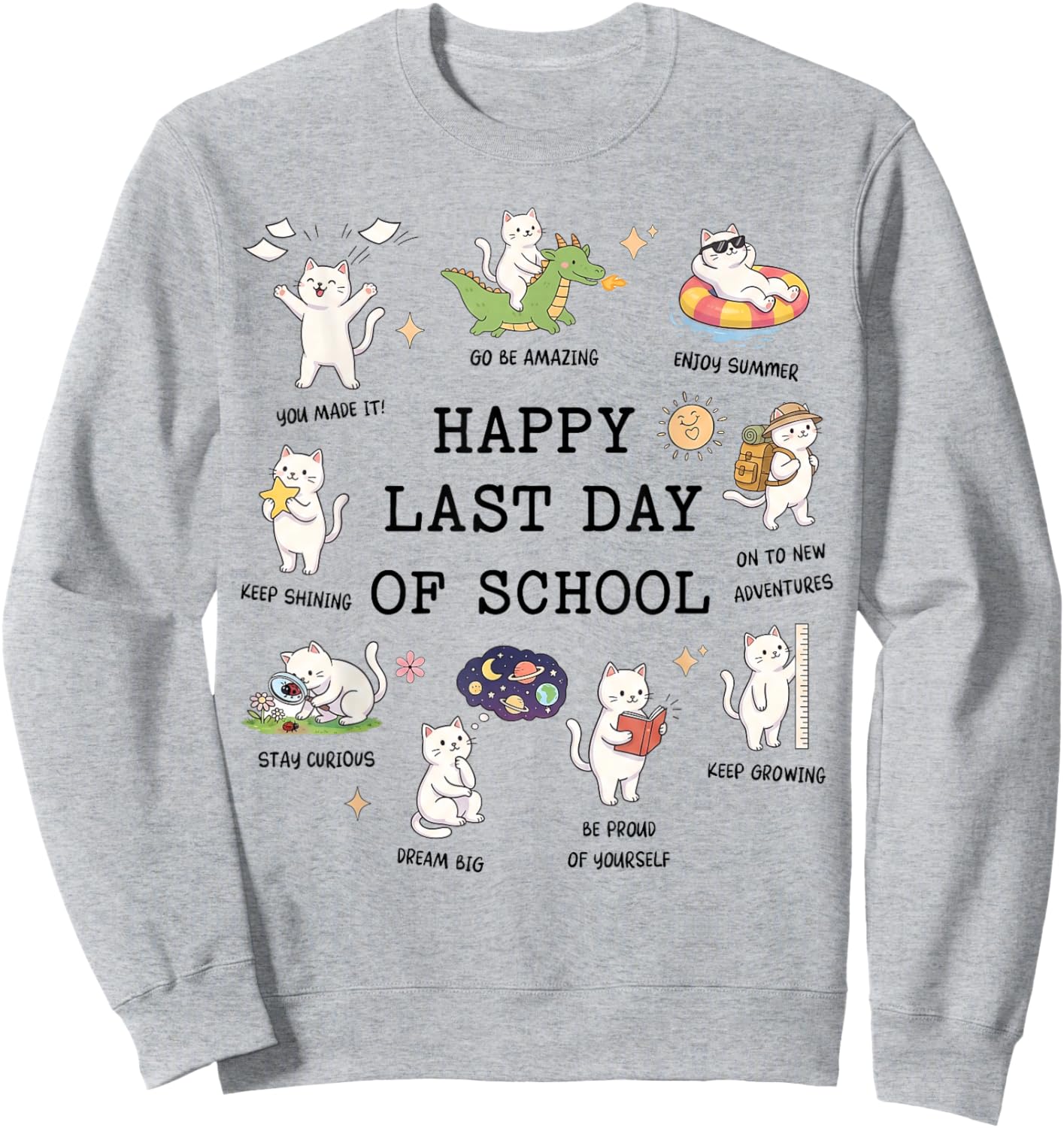Happy Last Day School Cats Sweatshirt - Sweatshirt | Ash