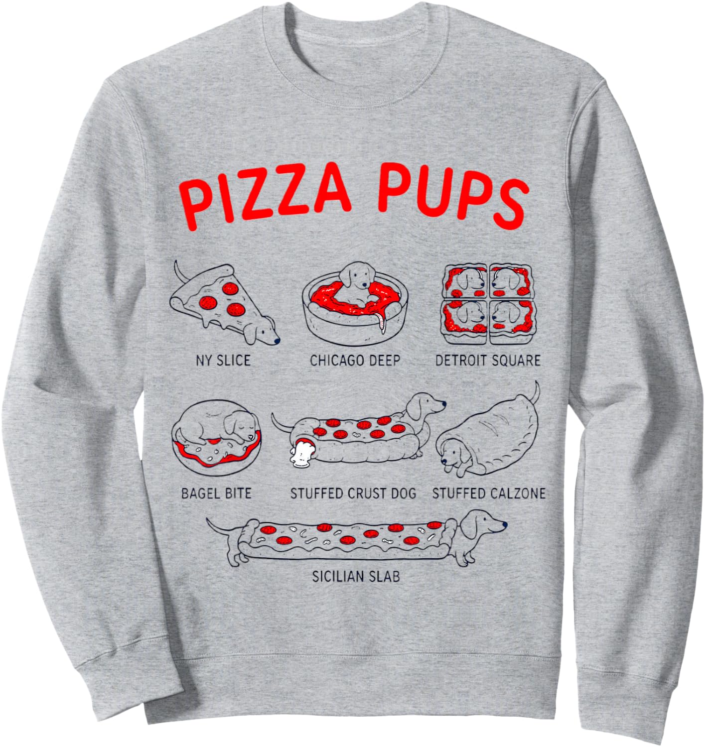 Pizza Pups The Menu Cute Dog Pizza Lover Italian Dachshunds Sweatshirt - Sweatshirt | Ash