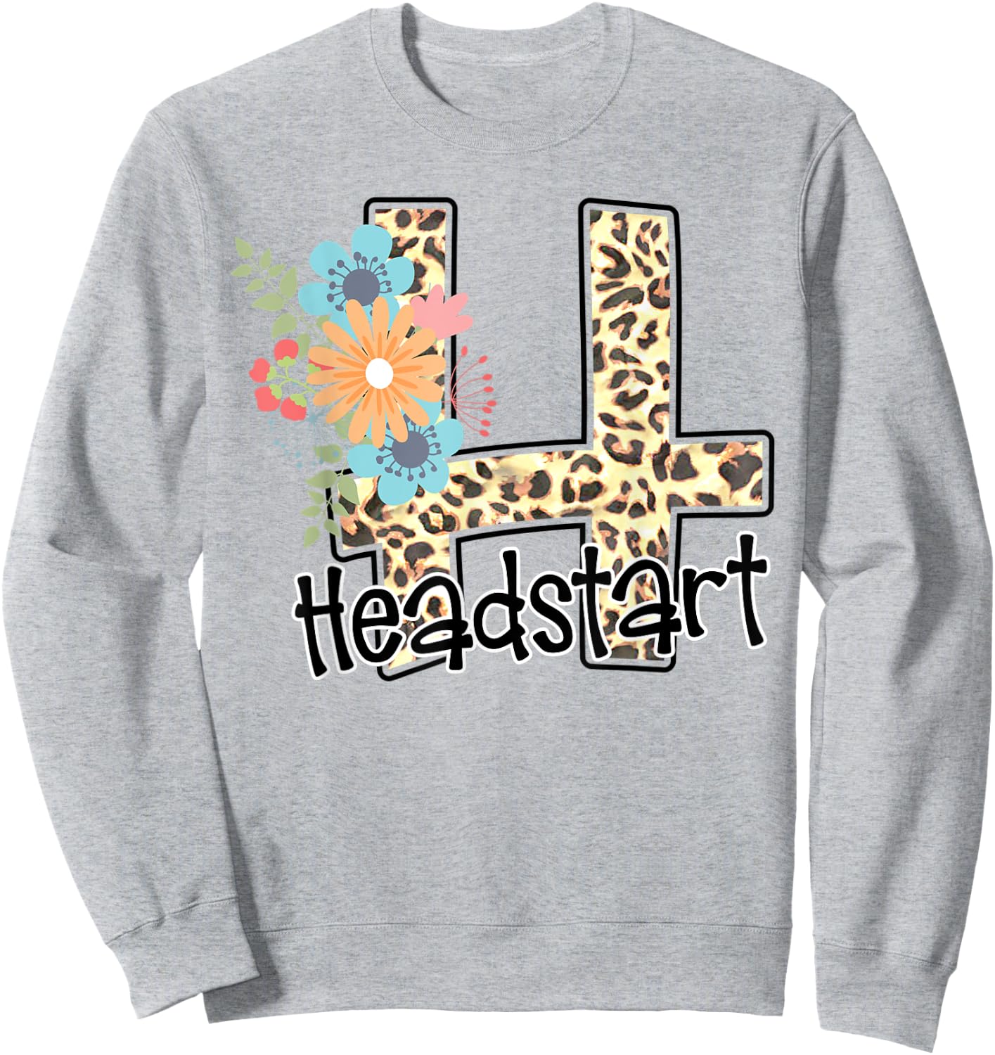 Headstart Leopard Back to School Teacher Girl First Day Sweatshirt - Sweatshirt | Ash