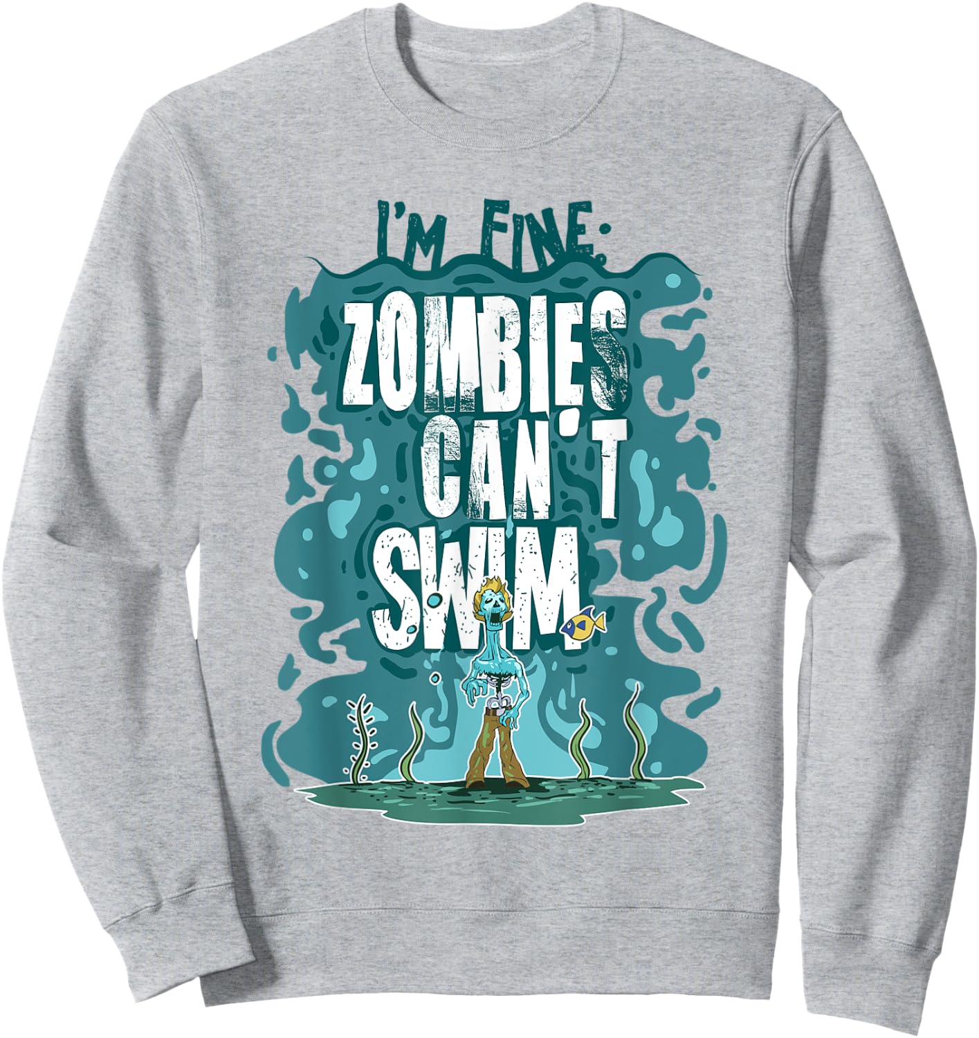 Funny Swimming Quote Gift Zombies Can't Swim for Swimmer Sweatshirt - Sweatshirt | Ash