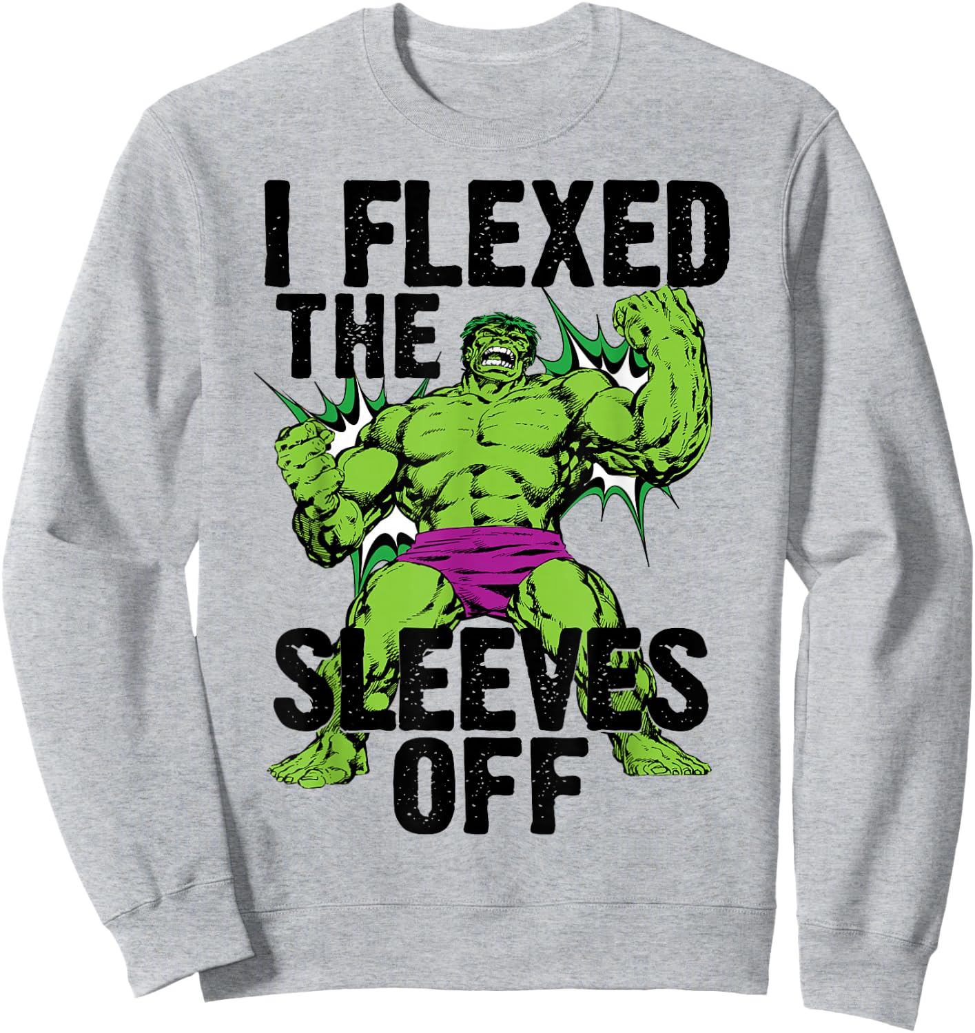 Marvel The Incredible Hulk I Flexed The Sleeves Off This Sweatshirt - Sweatshirt | Ash