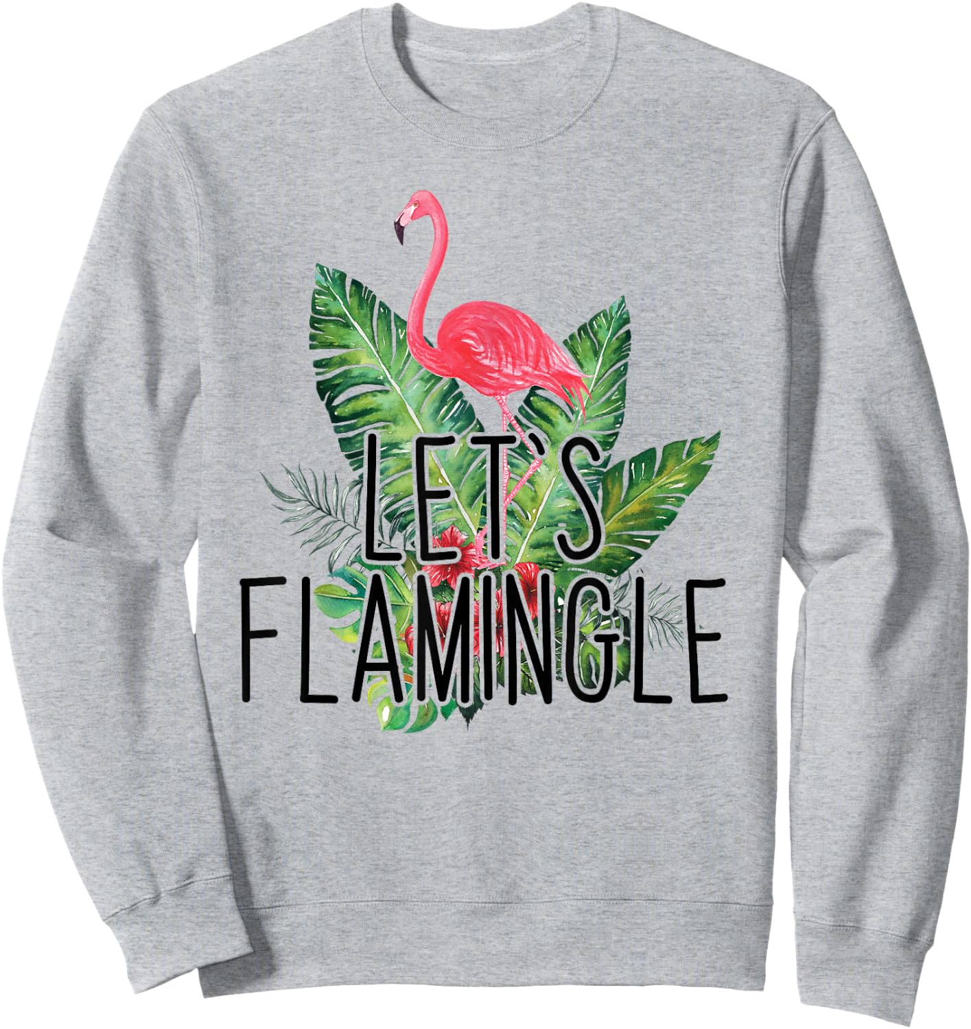 Let's Flamingle Hawaiian Tropical Floral Print Flamingo Sweatshirt - Sweatshirt | Ash