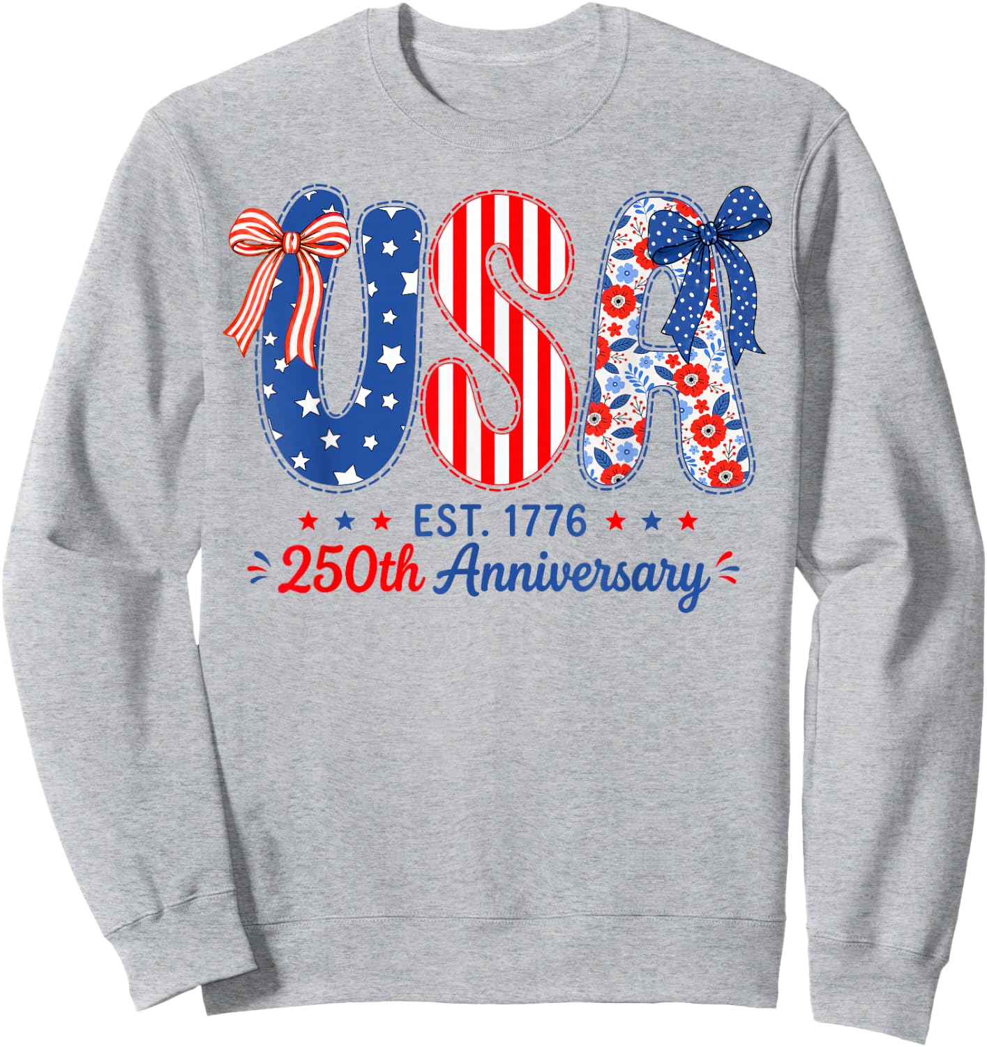 USA 250 Years America Floral Birthday Patriotic 4th of July Sweatshirt - Sweatshirt | Ash