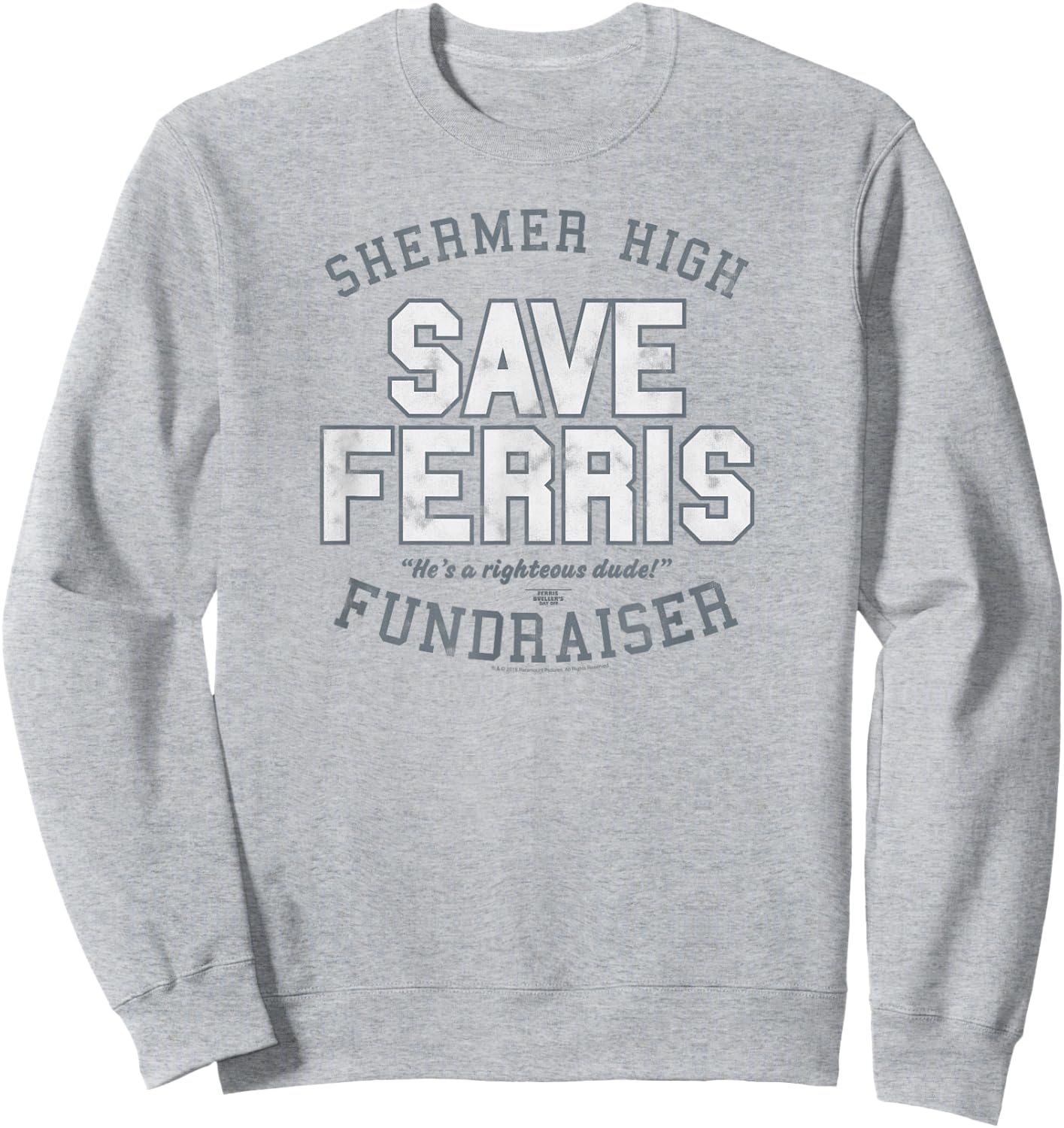 Ferris Bueller's Day Off Shermer High Save Ferris Fundraiser Sweatshirt - Sweatshirt | Ash