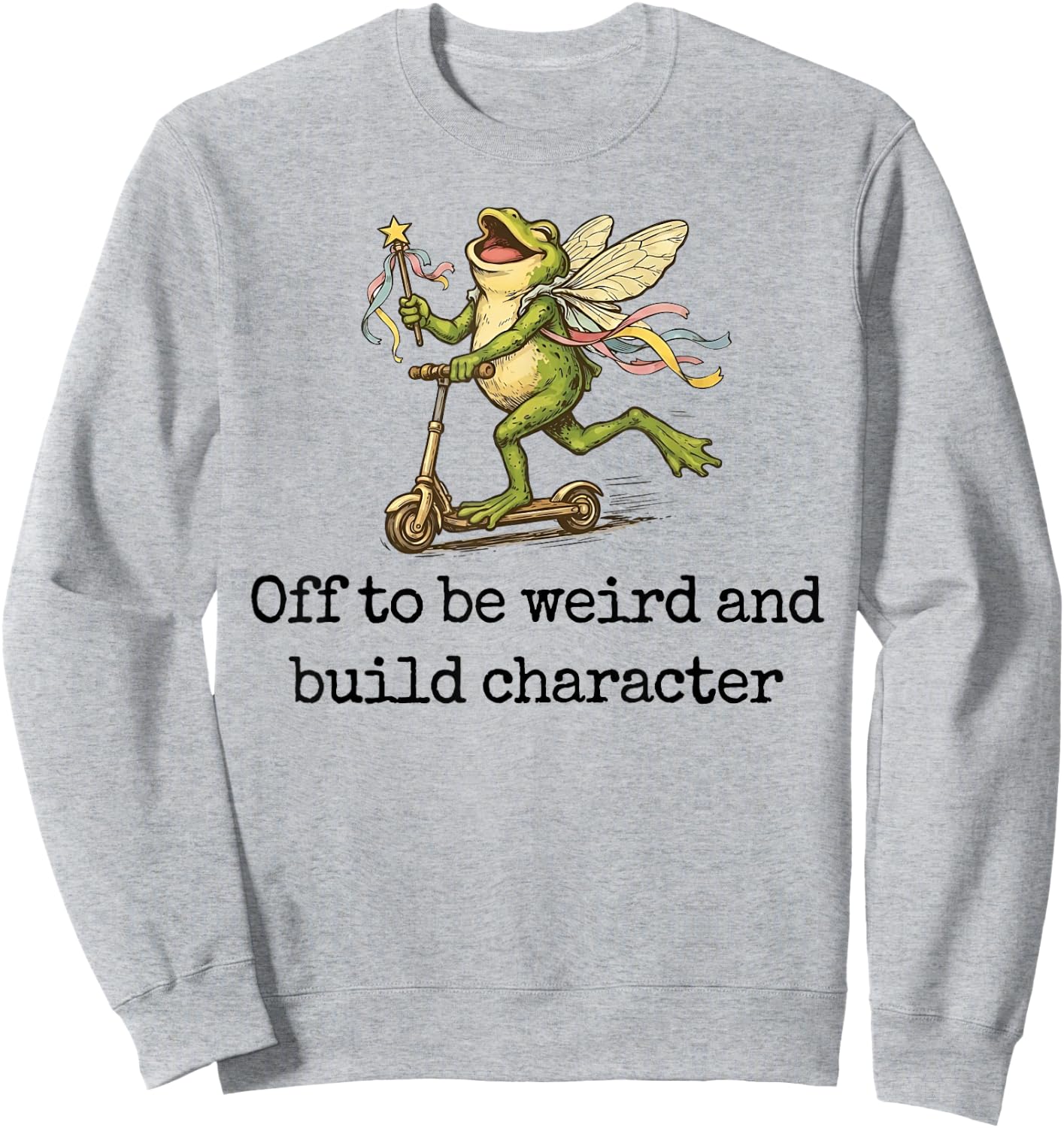 Off to Be Weird and Build Character Fairy Frog Scooter Sweatshirt - Sweatshirt | Ash