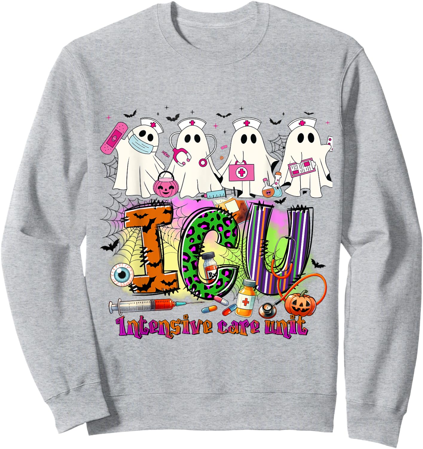 Ghost Nurse ICU Halloween Intensive Care Scare Unit Nursing Sweatshirt - Sweatshirt | Ash