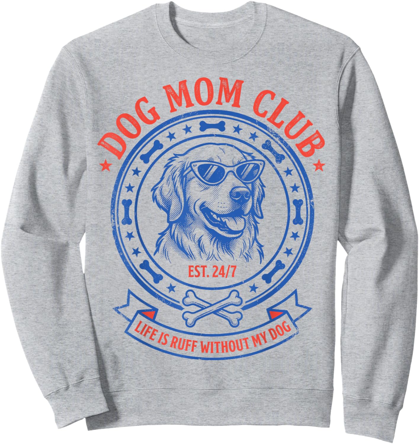 Dog Mom Club Life is Ruff Without My Dog Golden Retriever Sweatshirt - Sweatshirt | Ash