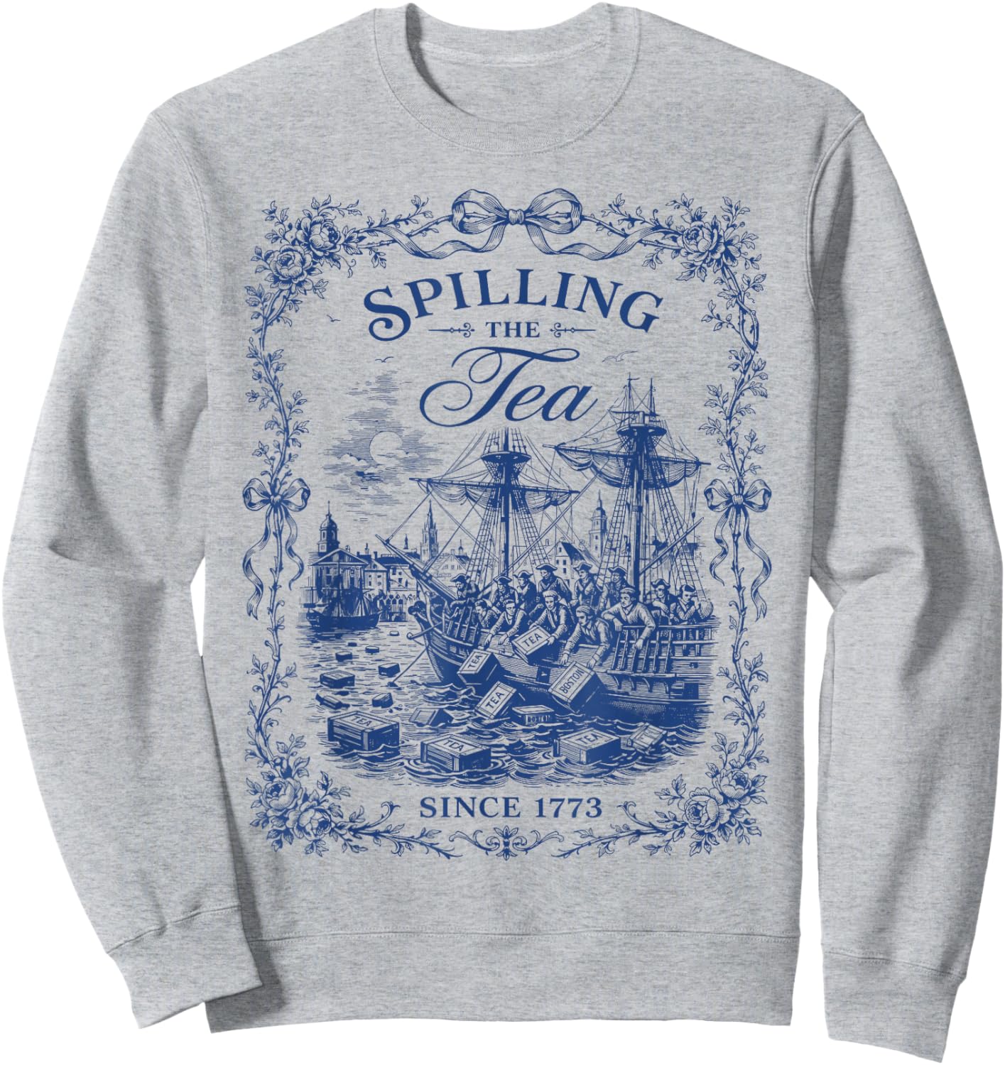 Spilling The Tea Since 1773 Vintage Us History Teacher Sweatshirt - Sweatshirt | Ash
