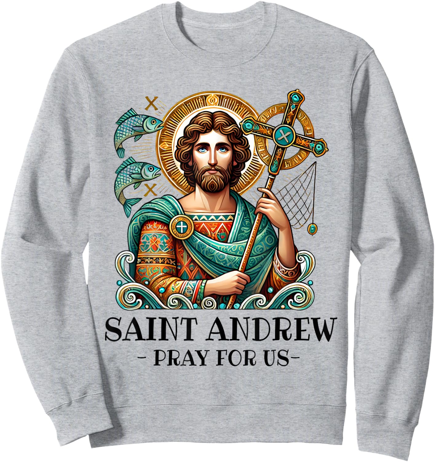 St Andrew Fishing Patron Saint of Fisherman Catholic Saint Sweatshirt - Sweatshirt | Ash