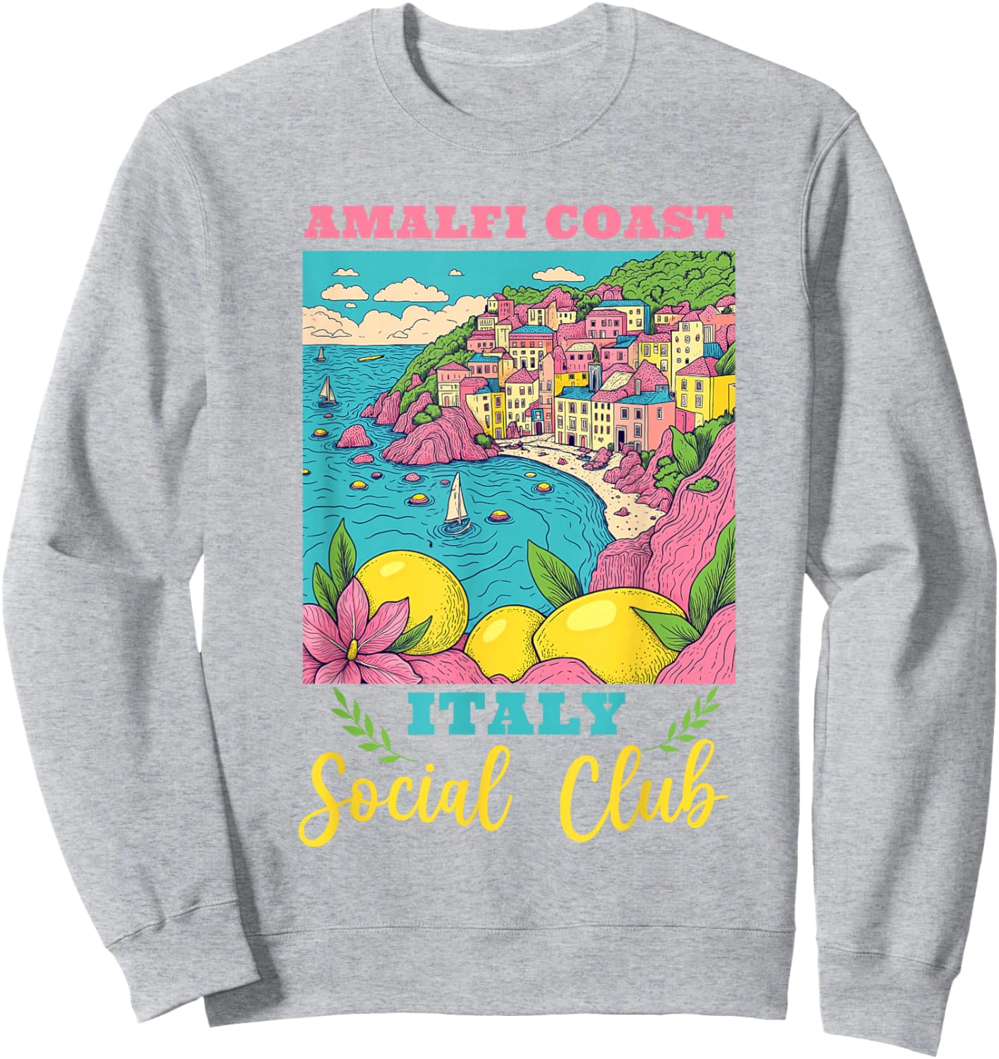 Amalfi Coast Social Club Italy Souvenir Lemon Vacation Sweatshirt - Sweatshirt | Ash