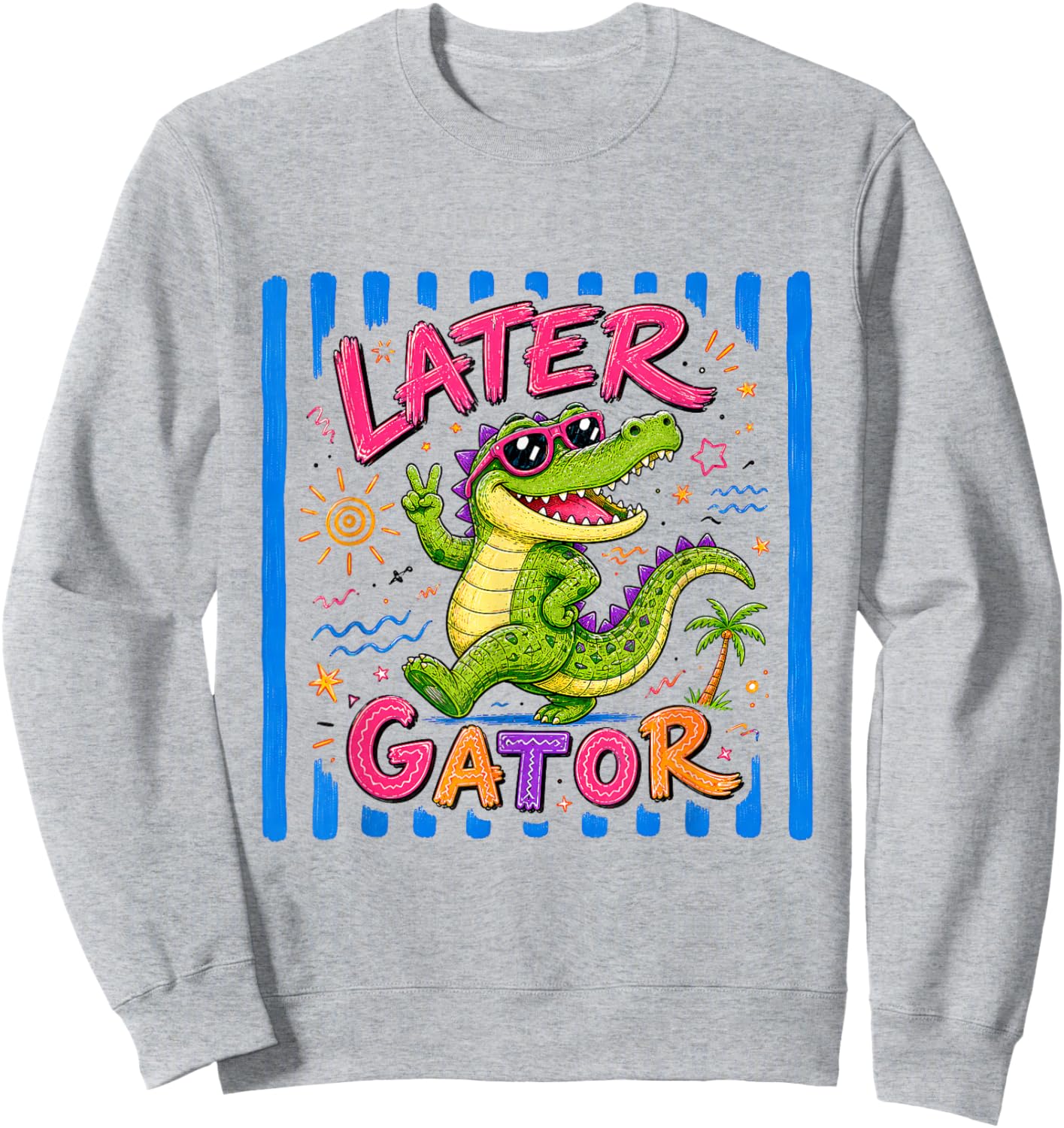 Vintage Later Gator Alligator Pun Animal Lover Summer Top Sweatshirt - Sweatshirt | Ash