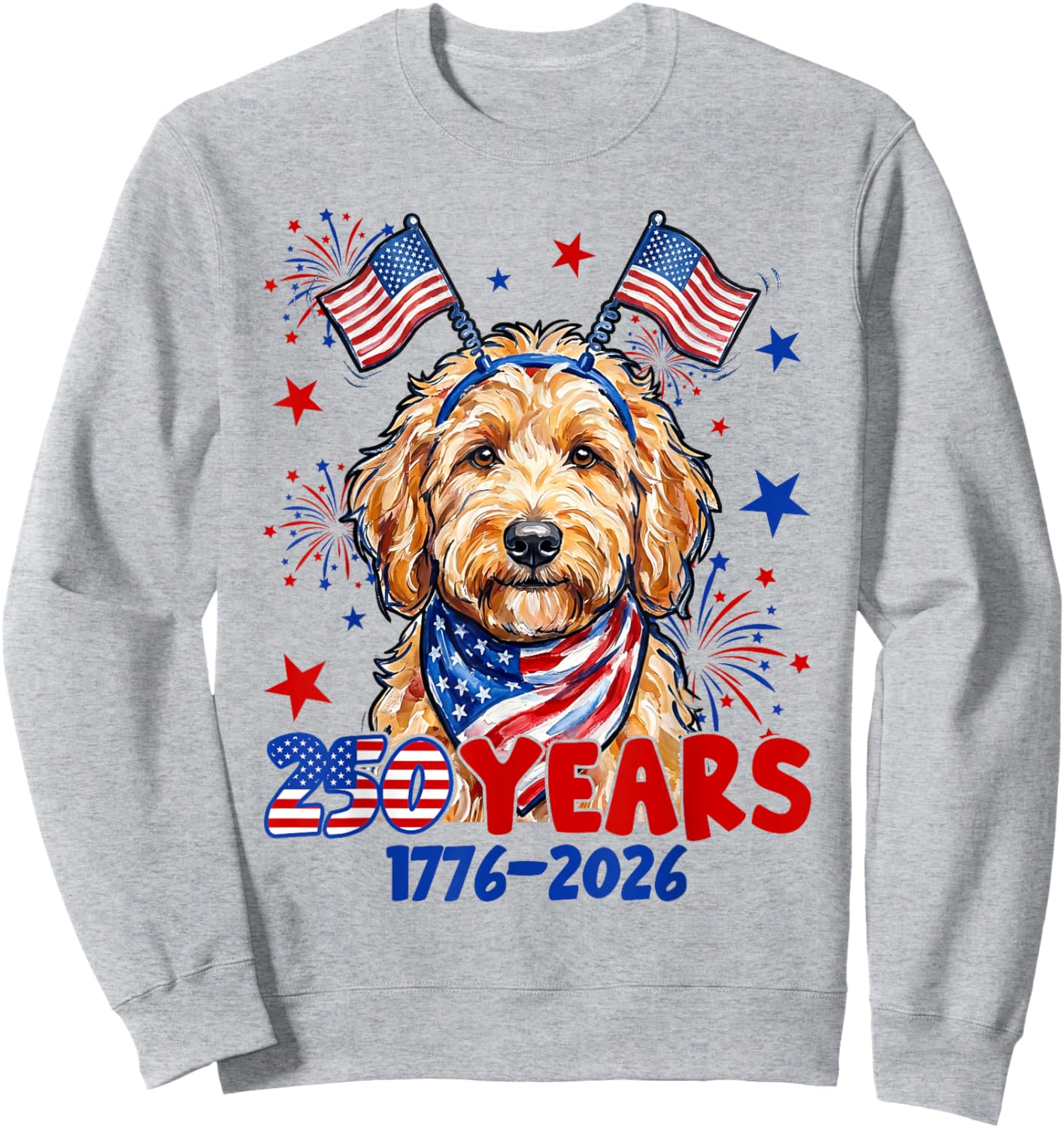 4th of July Goldendoodle Meme 250 Years 1776-2026 Dog Lovers Sweatshirt - Sweatshirt | Ash