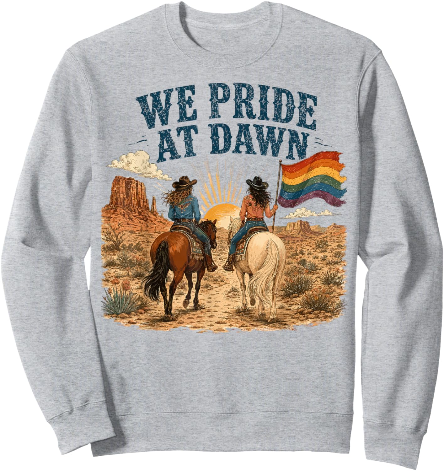 Funny We Pride At Dawn Lesbian Pride Western LGBTQ Cowgirl Sweatshirt - Sweatshirt | Ash