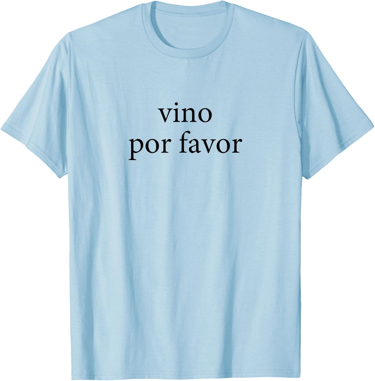 Vino Por Favor Wine Please Spanish Language Spain T-Shirt - T-Shirt | Light Blue