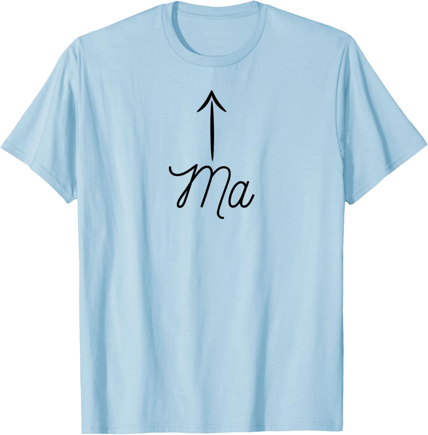 that says the word - Ma | Cute for moms T-Shirt - T-Shirt | Light Blue
