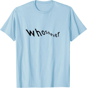 Whosoever T-Shirt - T-Shirt | Light Blue