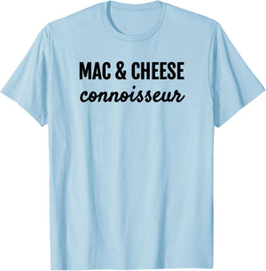 Mac & Cheese Connoisseur Fun Macaroni & Cheese Lover T Shirt T-Shirt - T-Shirt | Light Blue
