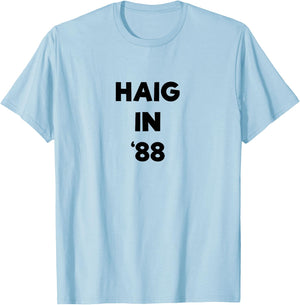 HAIG IN '88 - Alexander Haig for President 1988 T-Shirt - T-Shirt | Light Blue