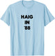 HAIG IN '88 - Alexander Haig for President 1988 T-Shirt - T-Shirt | Light Blue