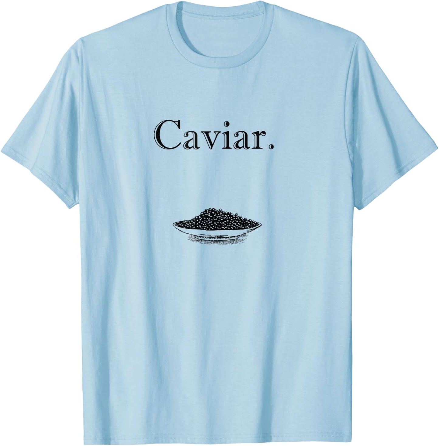 Stylish Caviar Fish Eggs Gift Caviar Lovers T-Shirt - T-Shirt | Light Blue