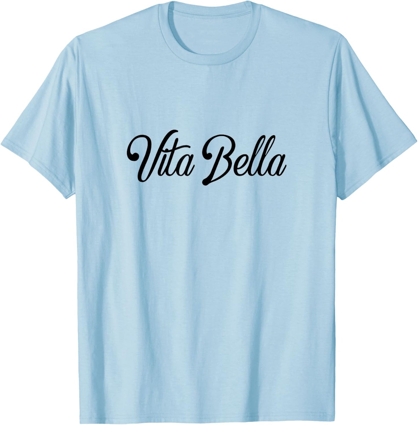 Vita bella Italian T Shirt: The Good Life, beautiful sayings T-Shirt - T-Shirt | Light Blue