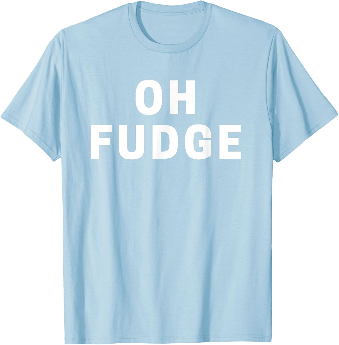 Oh Fudge Funny Christmas T-Shirt - T-Shirt | Light Blue