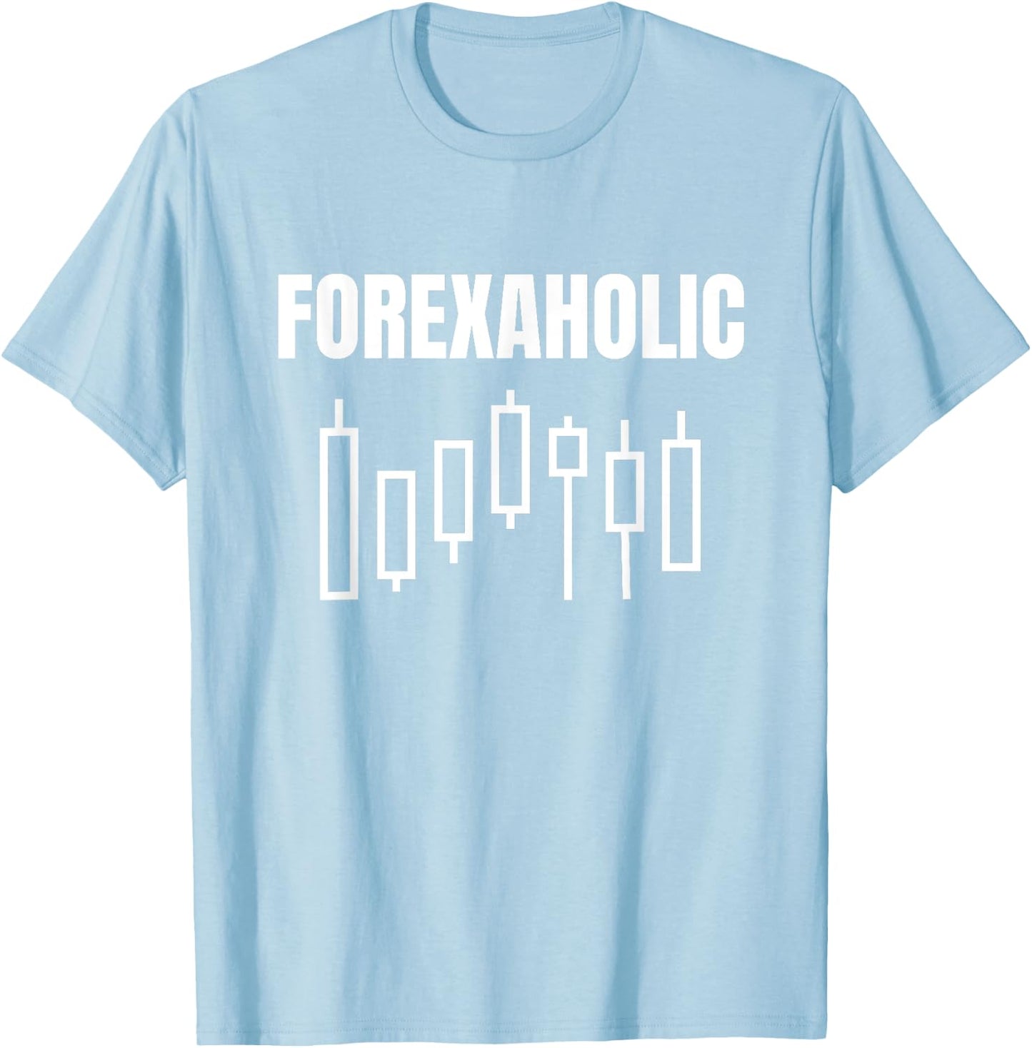Forexaholic Forex Market Currency Traders Gift T-Shirt - T-Shirt | Light Blue