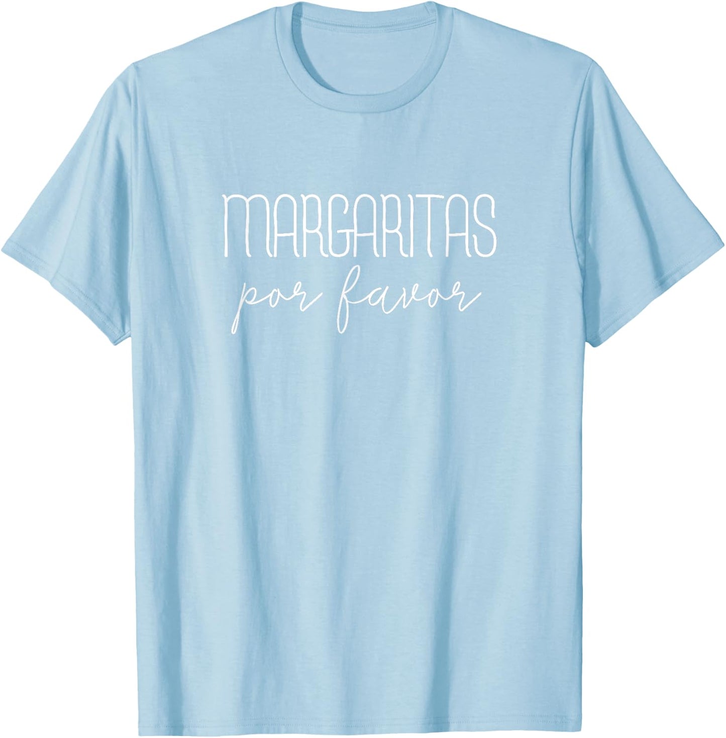 Margaritas Por Favor - Cinco De Mayo Drinking Party Shirt T-Shirt - T-Shirt | Light Blue