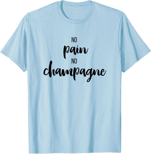 No Pain No Champagne, Funny Gym Shirts , Spinning T-Shirt - T-Shirt | Light Blue