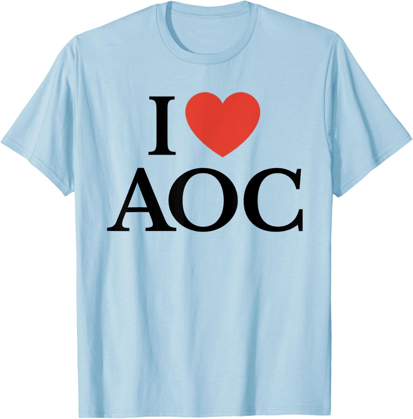 I Love AOC Ocasio Cortez T-Shirt - T-Shirt | Light Blue
