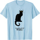 Funny What Cat Chat Noir T-Shirt - T-Shirt | Light Blue