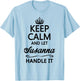 KEEP CALM and let SUSANNA Handle It | Funny Name Gift T-Shirt - T-Shirt | Light Blue