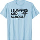 I Survived Med School - Funny Future Doctor Shirt T-Shirt - T-Shirt | Light Blue