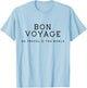Bon Voyage Shirt Go Travel The World Women T-Shirt - T-Shirt | Light Blue