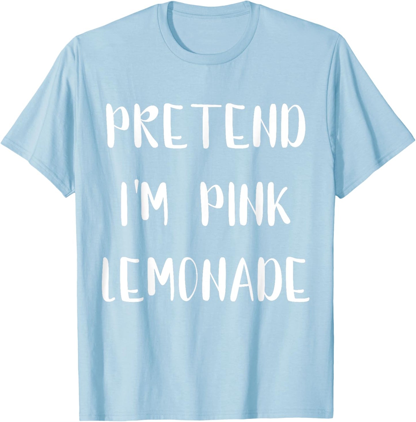 Pretend I'm A Pink Lemonade Lazy Easy Outfit Halloween T-Shirt - T-Shirt | Light Blue
