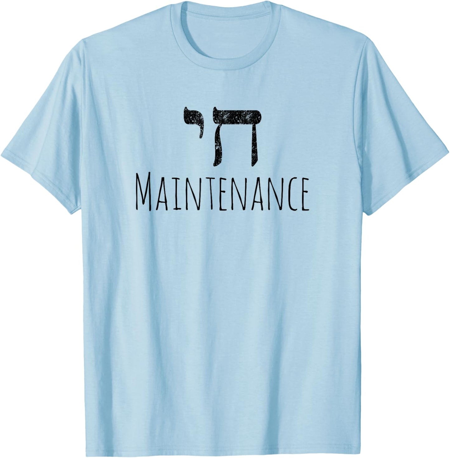 Chai High Maintenance Funny Hebrew Jewish Shirt Woman T-Shirt - T-Shirt | Light Blue