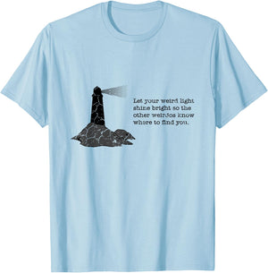 Let your weird light shine bright - geek T-Shirt - T-Shirt | Light Blue