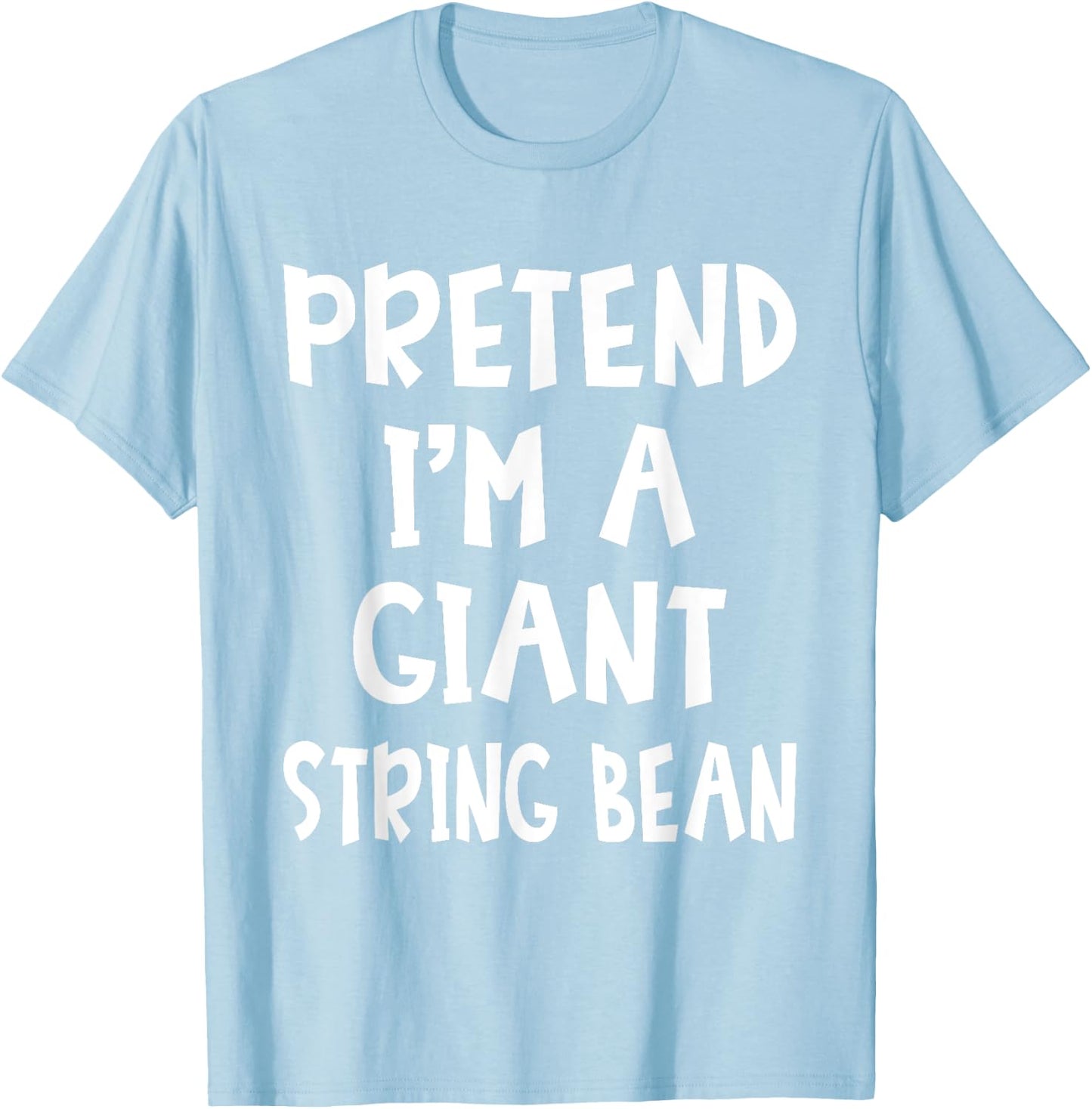 Pretend I'm A Giant String Bean Costume Lazy Easy Halloween T-Shirt - T-Shirt | Light Blue