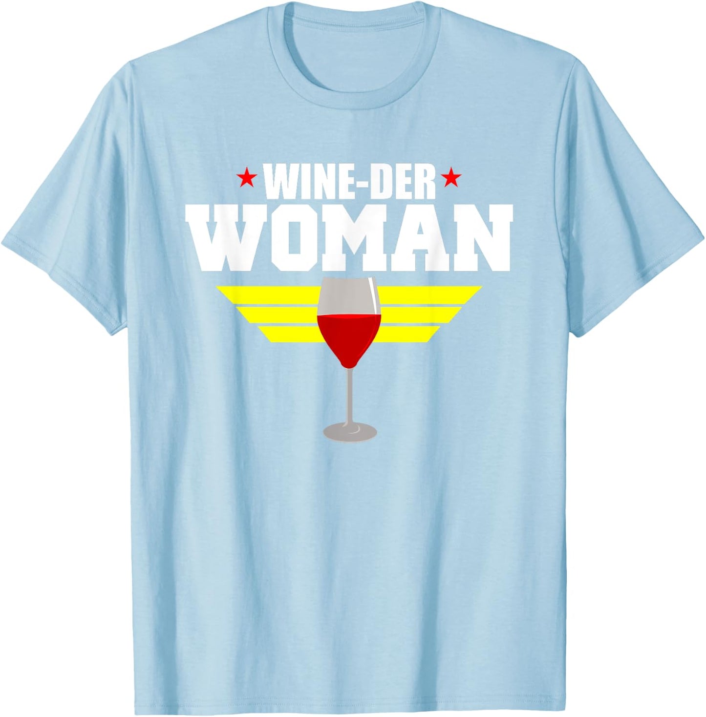 Funny Wine Saying Shirt - Wine-Der Woman Humor T-Shirt - T-Shirt | Light Blue