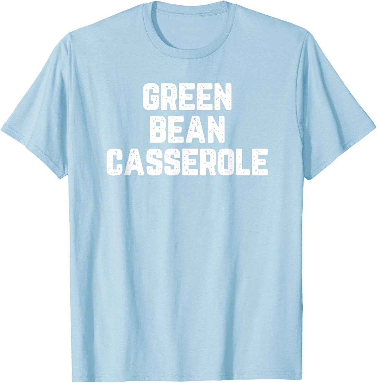 Thanksgiving Green Bean Casserole T-Shirt - T-Shirt | Light Blue
