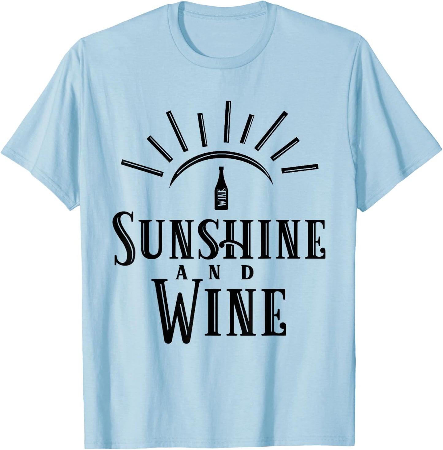 Sunshine and Wine - Funny Drinking Gift Women T-Shirt - T-Shirt | Light Blue