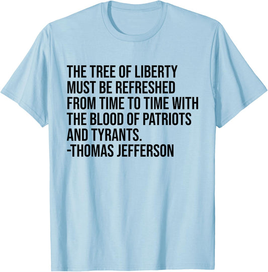 Thomas Jefferson Tree of Liberty Quote T-Shirt - T-Shirt | Light Blue